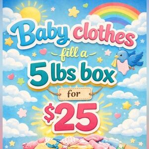 Baby fill a 5lb box for $25